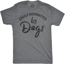 Mens Easily Distracted by Dogs T Shirt Funny Pet Puppy Tee for Guys